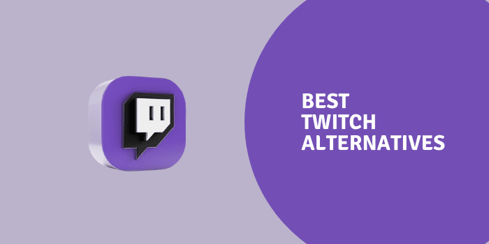 Best Twitch Alternatives